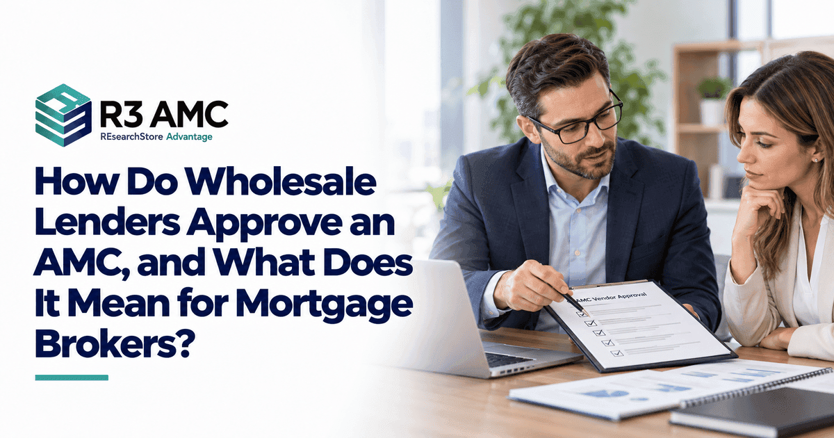 R3AMC guide: How Do Wholesale Lenders Approve an AMC, and What Does It Mean for Mortgage Brokers