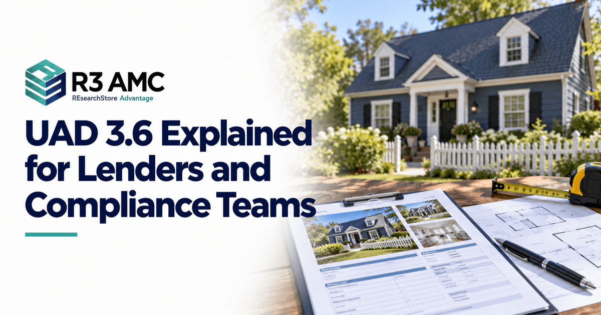R3AMC guide: UAD 3.6 Explained for Lenders and Compliance Teams