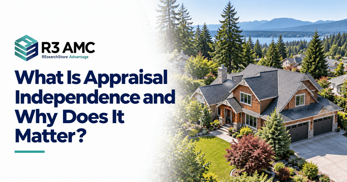 R3AMC guide: What Is Appraisal Independence and Why Does It Matter