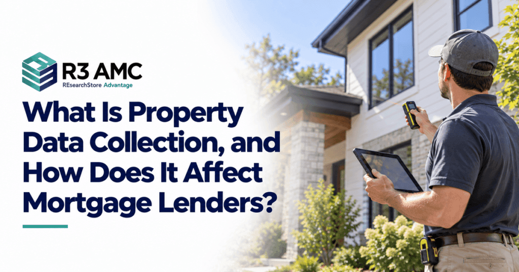R3AMC guide to property data collection and its role in mortgage lending