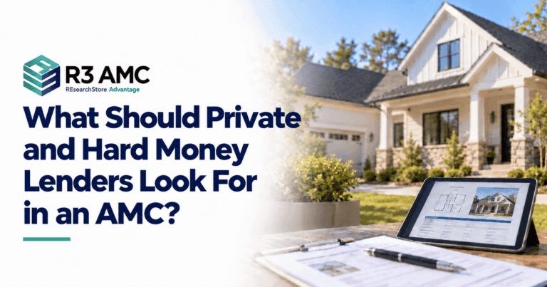 R3AMC guide to choosing an appraisal management company for private and hard money lenders