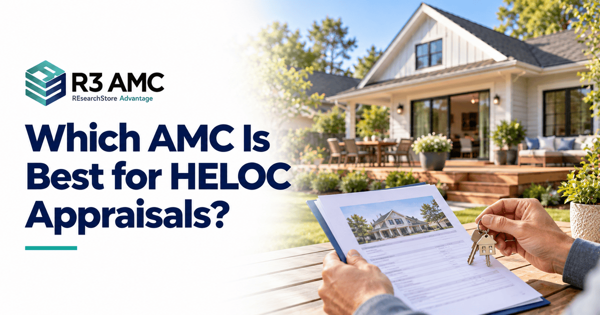 R3AMC guide: Which AMC Is Best for HELOC Appraisals
